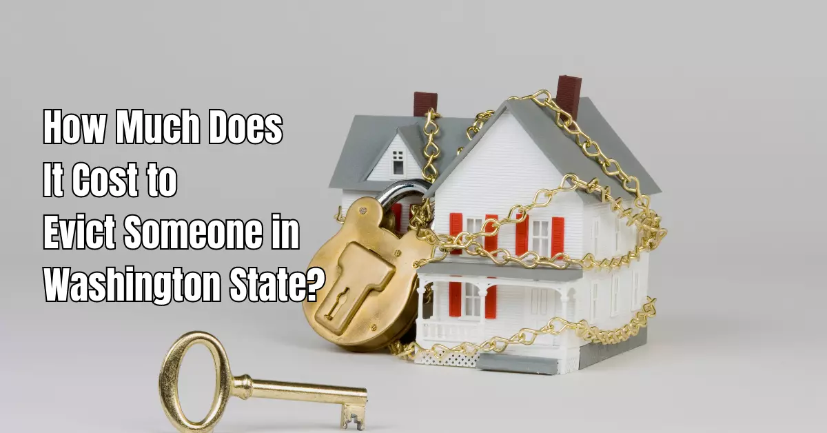 How Much Does It Cost to Evict Someone in Washington State