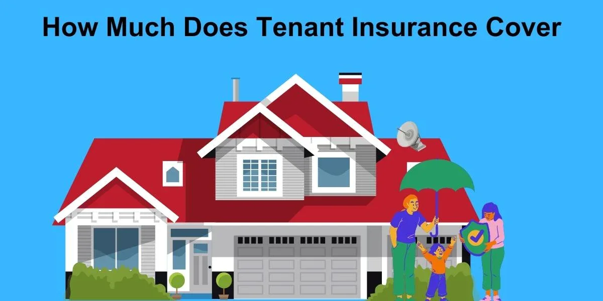 how-much-does-tenant-insurance-cover-rental-awareness