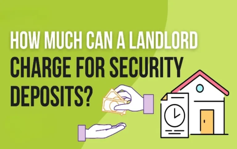 How Much Security Deposit Can a Landlord Charge: Ultimate Guide for Tenants