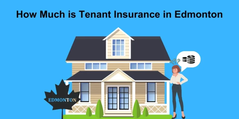 How Much is Tenant Insurance in Edmonton? Rental Awareness