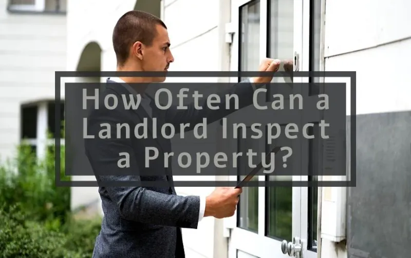 How Often Can a Landlord Do a Walkthrough: The Ultimate Guide