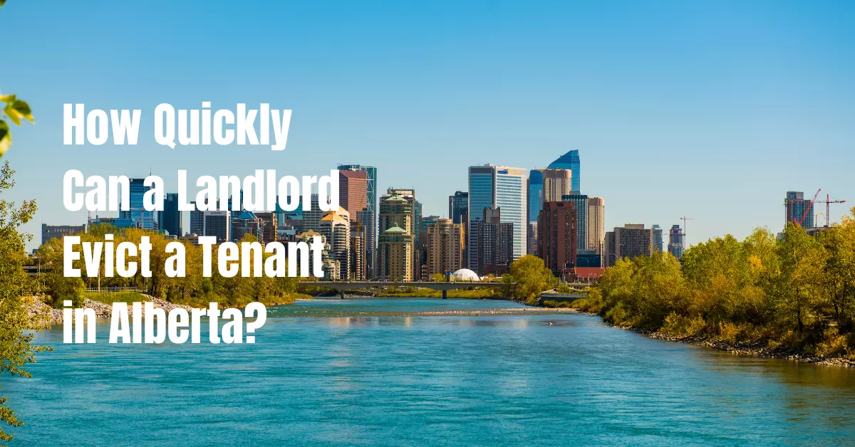 How Quickly Can a Landlord Evict a Tenant in Alberta