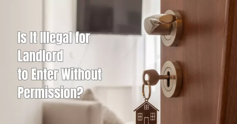 Is It Illegal for Landlord to Enter Without Permission?