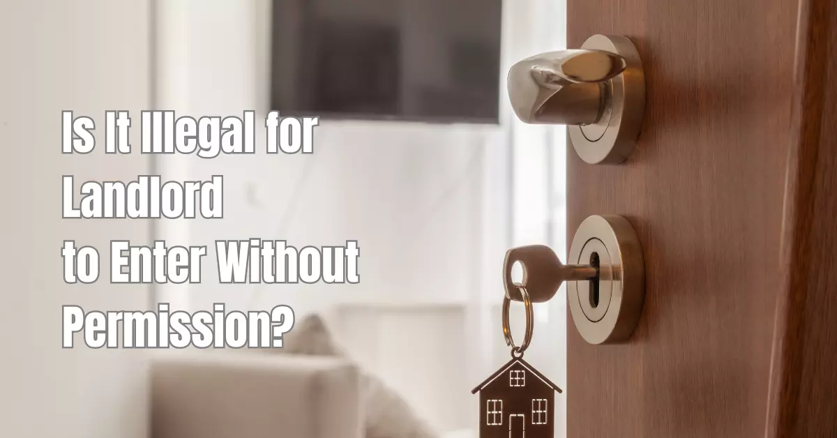 Is It Illegal for Landlord to Enter Without Permission
