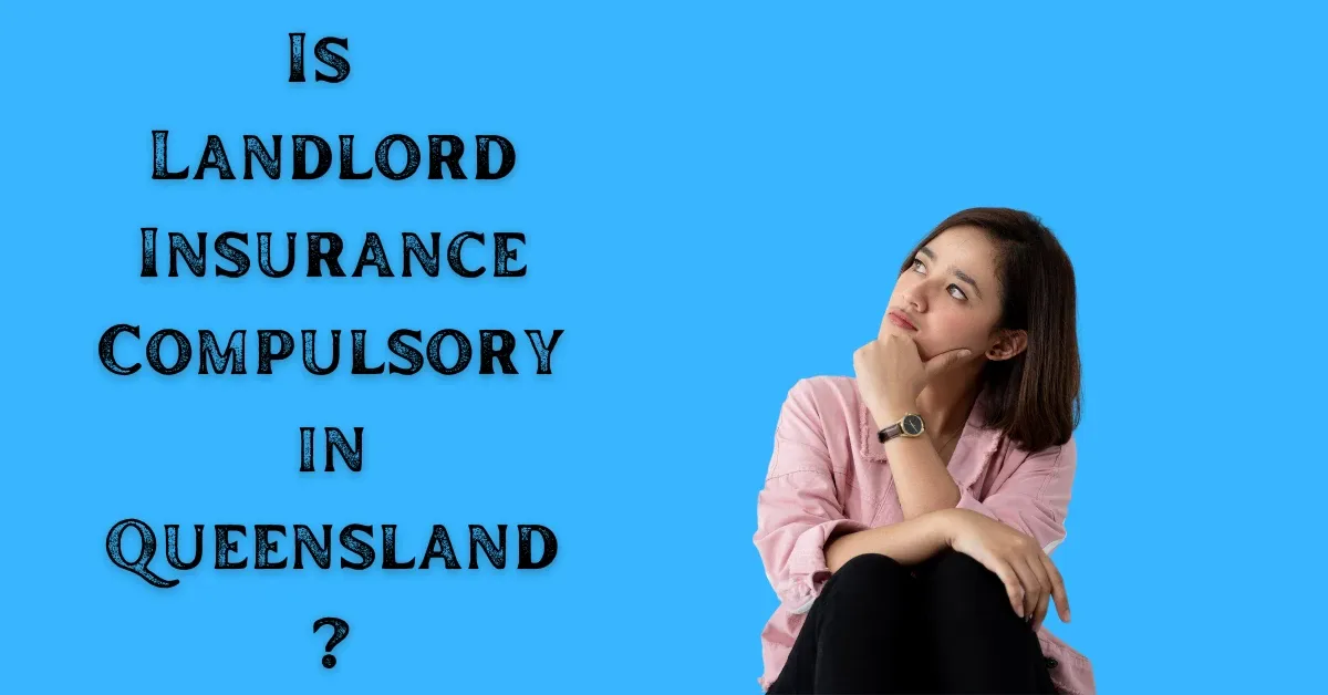Is Landlord Insurance Compulsory in Queensland