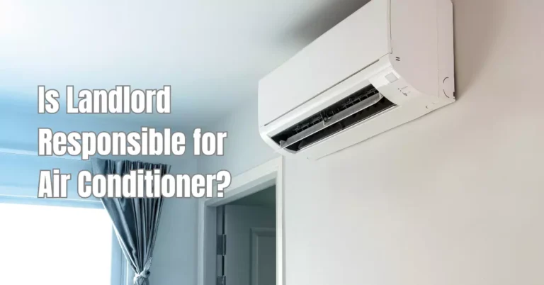 AC Debate: Is Landlord Responsible for Air Conditioner?