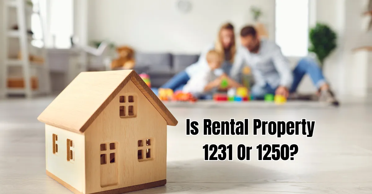 Is Rental Property 1231 Or 1250