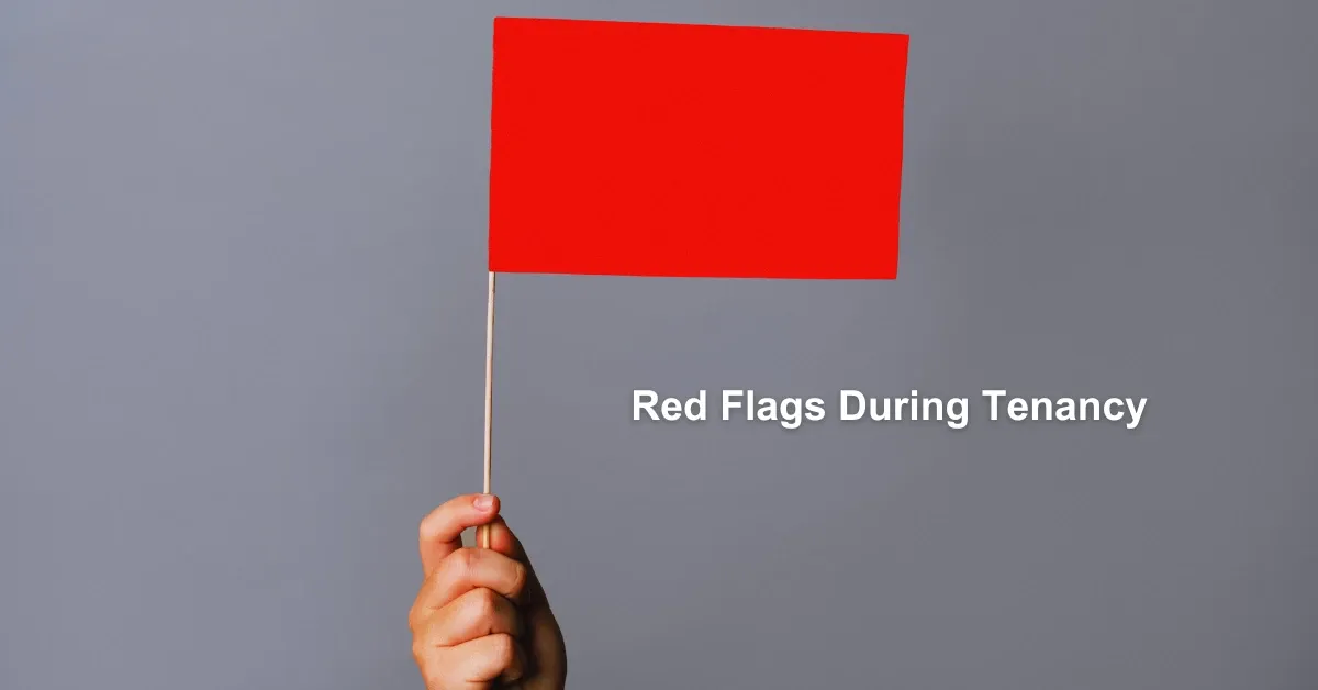 Red Flags During Tenancy