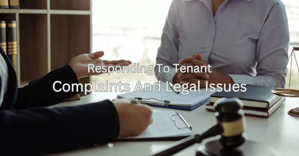 Responding To Tenant Complaints And Legal Issues
