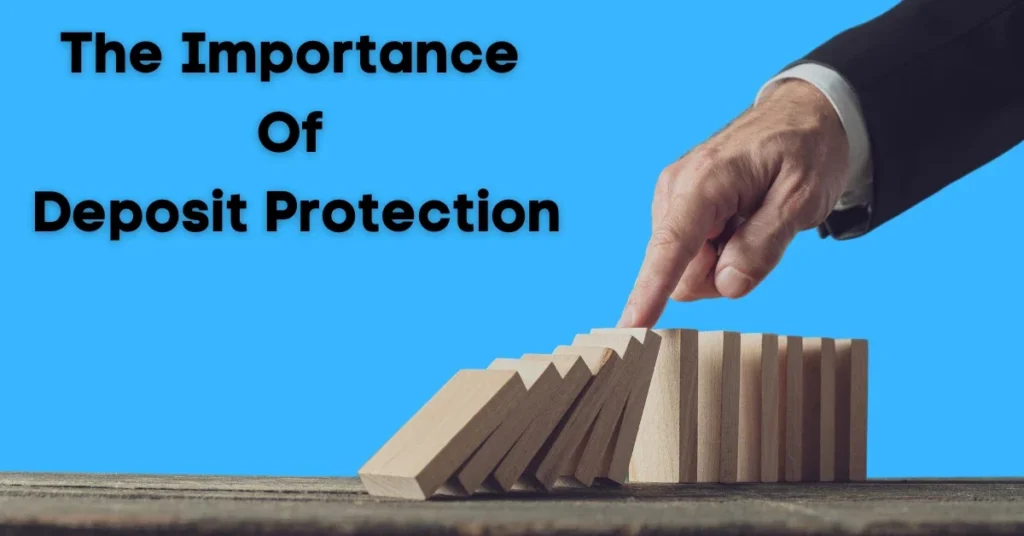 The Importance Of Deposit Protection