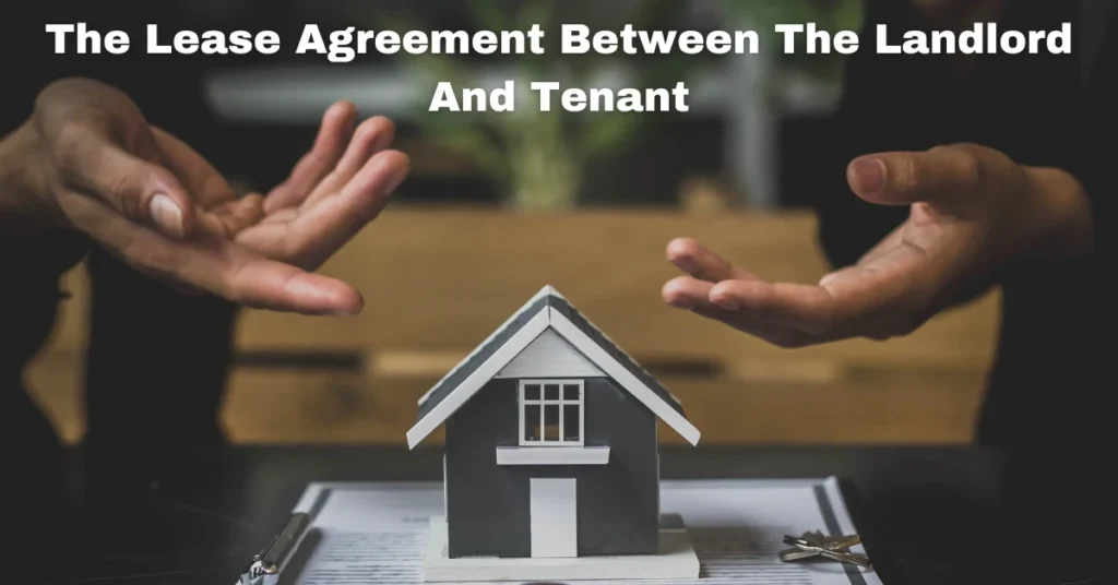 The Lease Agreement Between The Landlord And Tenant