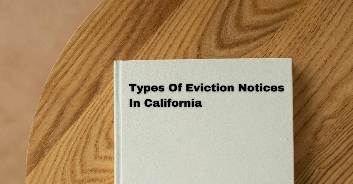 Types Of Eviction Notices In California