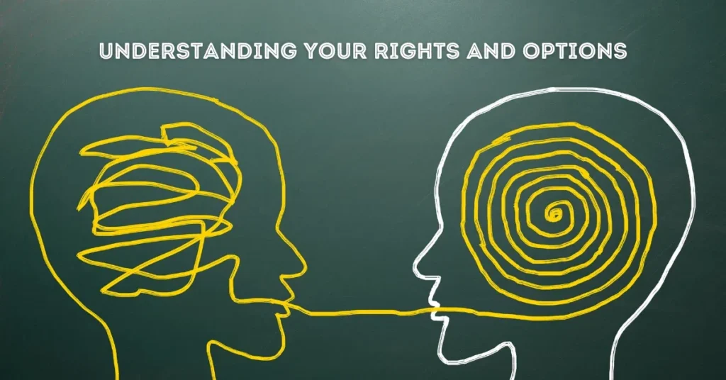 Understanding Your Rights And Options