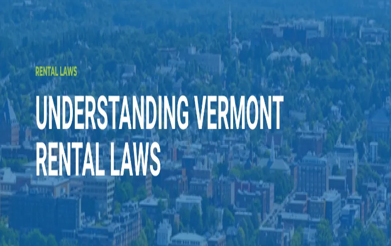 Vermont Tenant Rights Without Lease: Know Your Protections