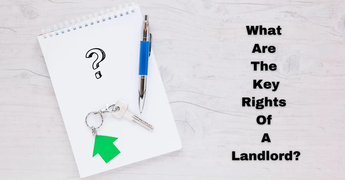 What Are The Key Rights Of A Landlord