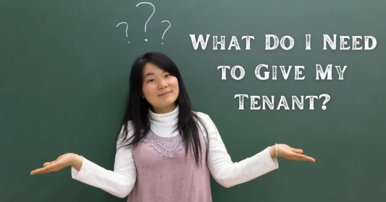 What Do I Need to Give My Tenant? Rental Awareness
