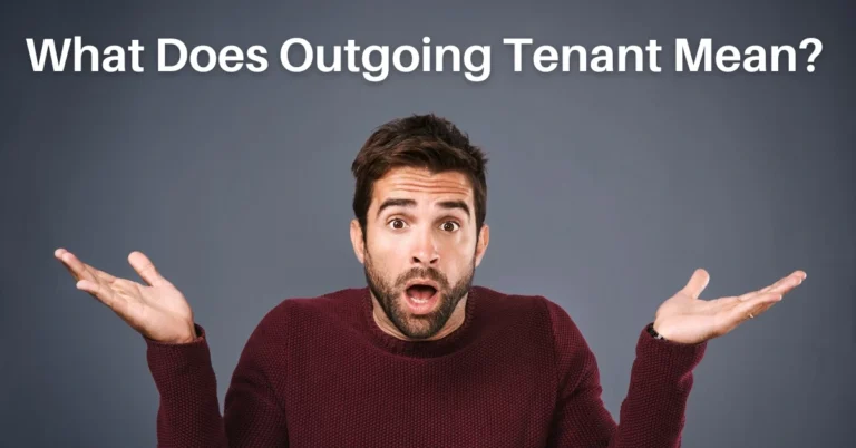 What Does Outgoing Tenant Mean? The Guide to Understand