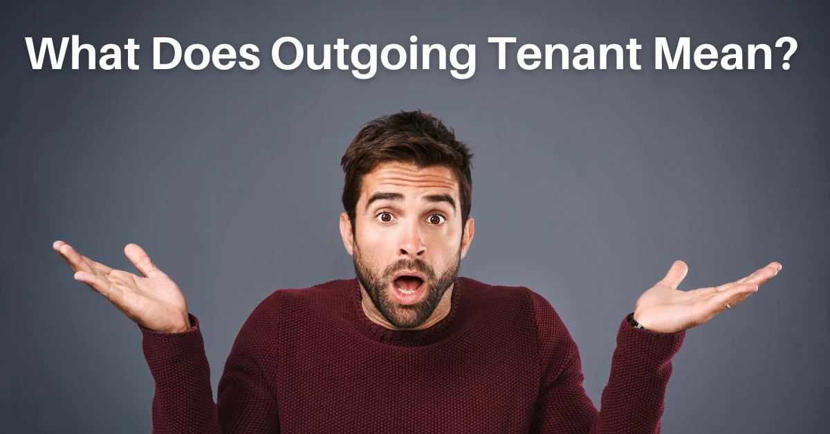 What Does Outgoing Tenant Mean