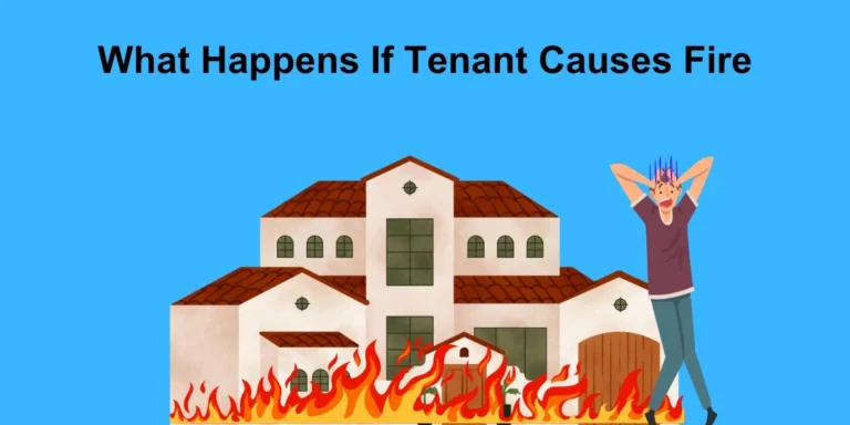 What Happens If Tenant Causes Fire? Rental Awareness