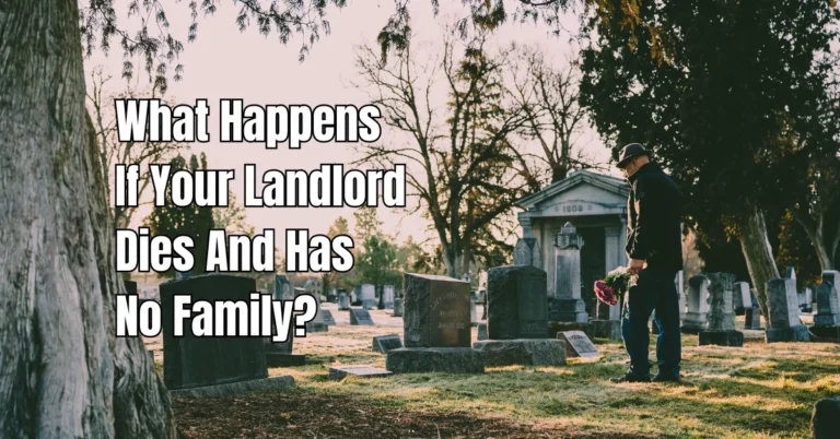 What Happens If Your Landlord Dies And Has No Family?