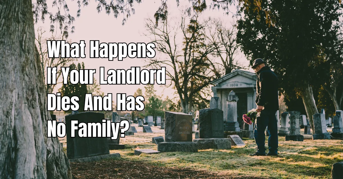 What Happens If Your Landlord Dies And Has No Family