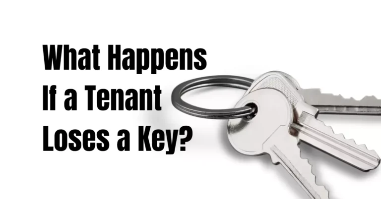 What Happens If a Tenant Loses a Key? Rental Awareness
