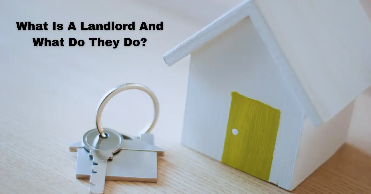 What Is A Landlord And What Do They Do