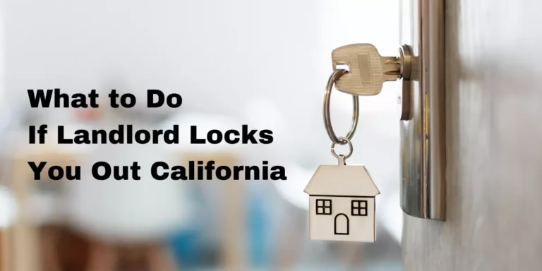 What to Do If Landlord Locks You Out California?