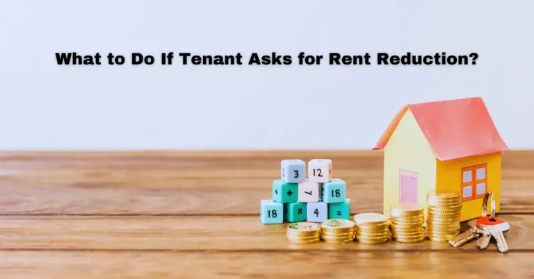 What to Do If Tenant Asks for Rent Reduction?