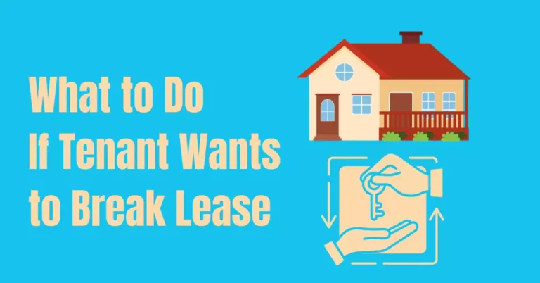 What to Do If Tenant Wants to Break Lease? Rental Awareness