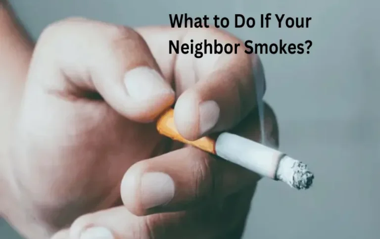 What to Do If Your Neighbor Smokes: Effective Solutions for Clean Air