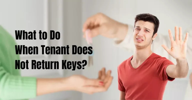 What to Do When Tenant Does Not Return Keys?