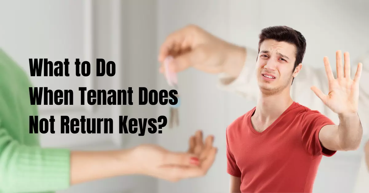 What to Do When Tenant Does Not Return Keys