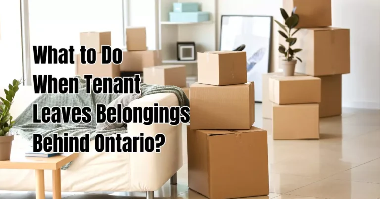 What to Do When Tenant Leaves Belongings Behind Ontario?