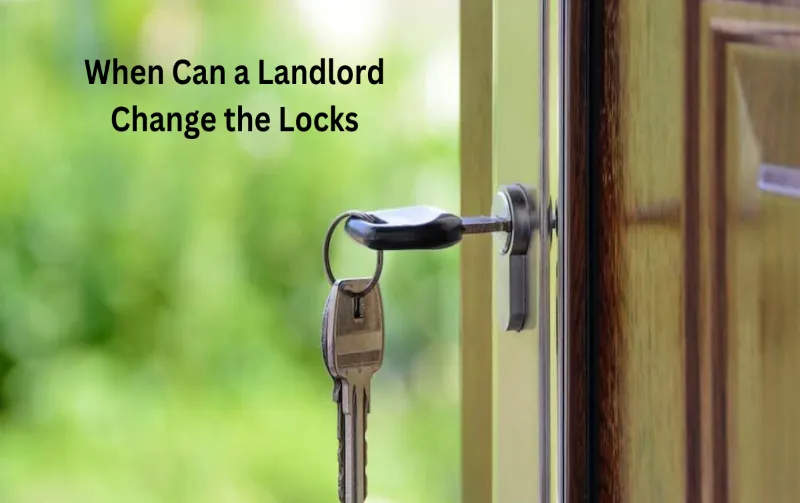 When Can a Landlord Change the Locks: Exploring the Legal Limits