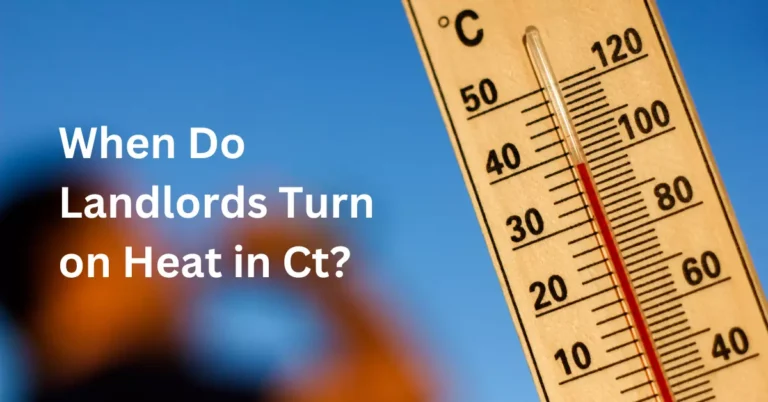 When Do Landlords Turn on Heat in Ct? – Rental Awareness