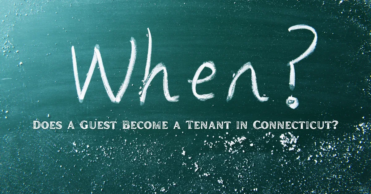 When Does a Guest Become a Tenant in Connecticut