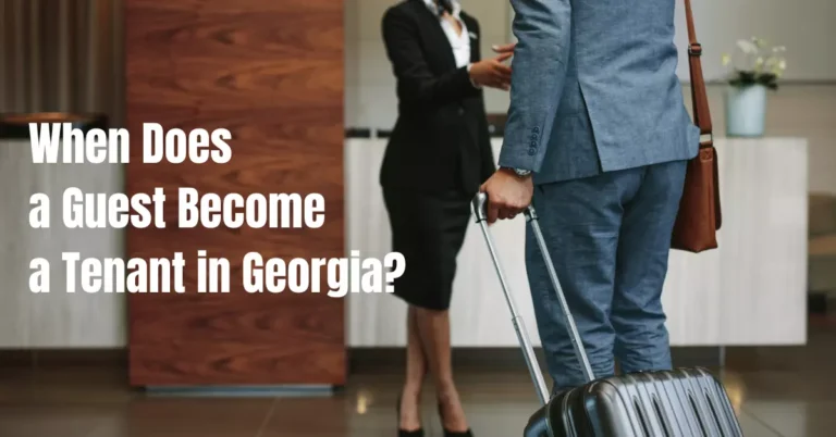 When Does a Guest Become a Tenant in Georgia? Key Indicator