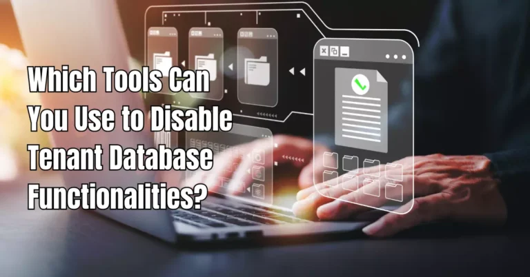 Which Tools Can You Use to Disable Tenant Database Functionalities?