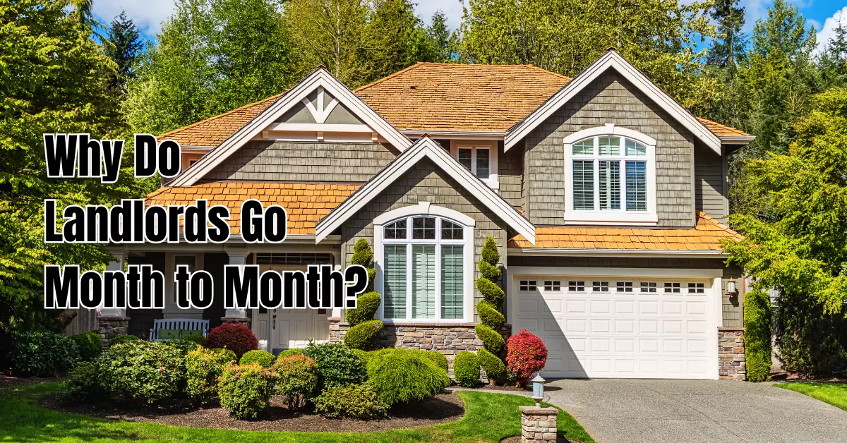 Why Do Landlords Go Month to Month