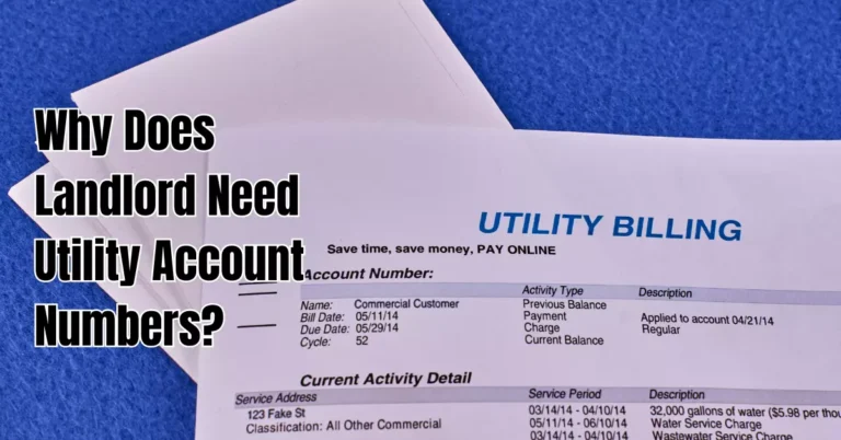 Why Does Landlord Need Utility Account Numbers?