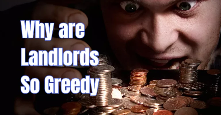 Why are Landlords So Greedy? – Rental Awareness