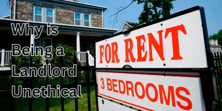 Why is Being a Landlord Unethical? – Rental Awareness