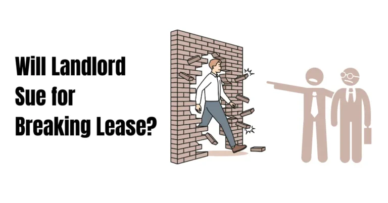 Will Landlord Sue for Breaking Lease? – Rental Awareness