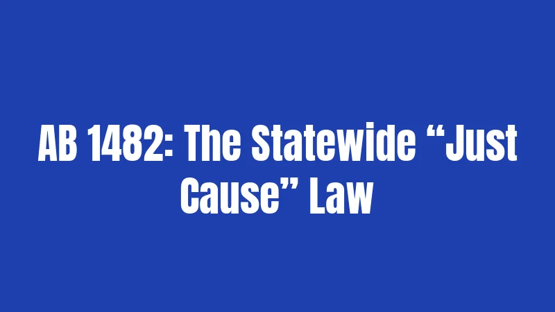AB 1482: The Statewide “Just Cause” Law