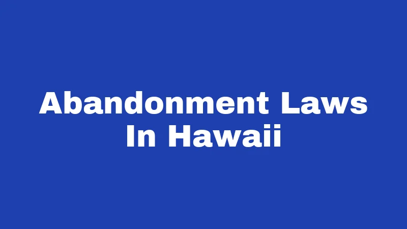Abandonment Laws In Hawaii