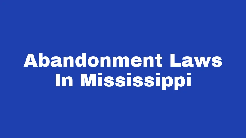 Abandonment Laws In Mississippi