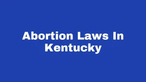 Abortion Laws In Kentucky