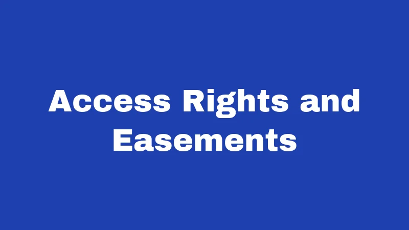 Access Rights and Easements