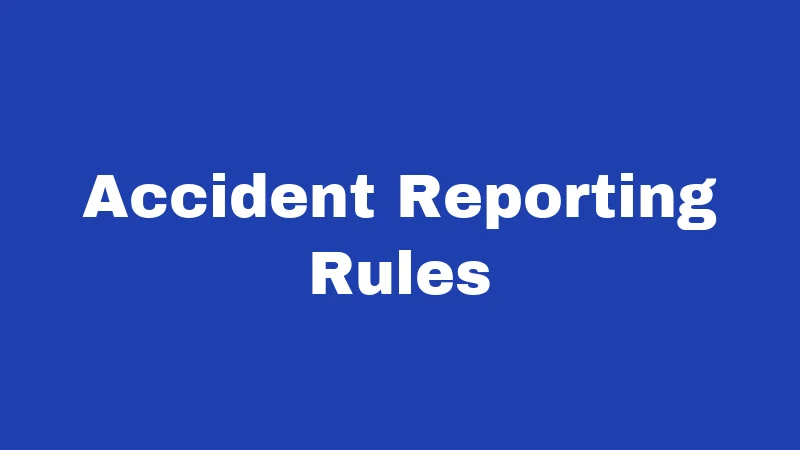 Accident Reporting Rules